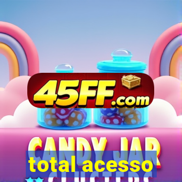 total acesso